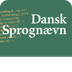 Sproghjælp — Dansk Sprognævn
