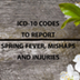 ICD-10 Codes to Report Spring