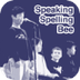 Speaking Spelling Bee