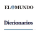Diccionario | elmundo.es