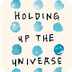 Holding Up the Universe 