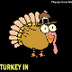 Turkey In Yo Belly Time!