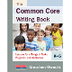 The Common Core Writing Book, 