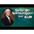 George Washington for Kids - Y