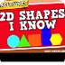 2D Shapes I Know! 