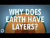 Why Does The Earth Have Layers