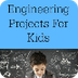 100 Engineering Projects For K