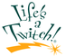 Life's A Twitch - Watch the Do
