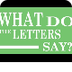 - What Do The Letters Say