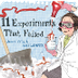 11 Experiments That Failed by 