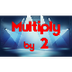 Multiply by 2 | Learn Multipli