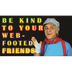 Be Kind to Your Web Footed Fri