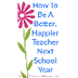 How To Be A Better, Happier Te