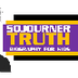 A Must See Sojourner Truth for