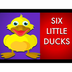 Six Little Ducks That I Once K