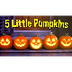 Five Little Pumpkins 
