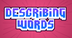 Describing Words - Adjective W
