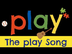 The play Song