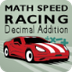 Speed Racing Decimal Addition