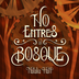 No Entres al Bosque by Natalia
