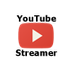 YouTube Streamer