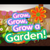Grow, Grow, Grow a Garden! | K