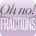 Oh No! Fractions for iPad on t