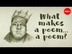 What makes a poem … a poem? |
