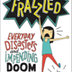 FRAZZLED: Everyday Disasters &