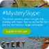 #MysterySkype 