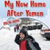 My New Home After Yemen