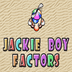 Jackie Boy Factors