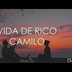 Camilo - Vida De Rico (Letra)