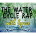 The Water Cycle Rap 