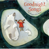 Goodnight Songs by Margaret Wi
