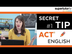 ACT® ENGLISH: #1 SECRET TIP