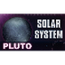 Pluto - Solar System & Univers