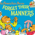  Forget Their Manners