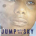 Jump into the Sky