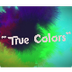 True Colors Sing Along