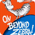 On Beyond Zebra! by Dr Seuss -