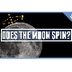 Does The Moon Spin? | Astronom