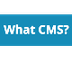 What CMS?