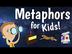 Metaphors for Kids | Language