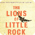 The Lions of Little Rock by Kr
