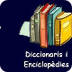 DICCIONARIS I ENCICLOPÈDIES
