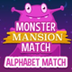 Monster Mansion Alphabet Match