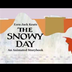 The Snowy Day Read-aloud, an a