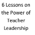 6 Lessons on the Power of Teac