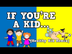If You're a Kid (Healthy Kid R